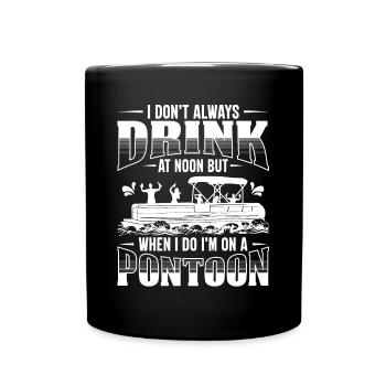 I don't always drink at noon but when I do I'm on - Full Colour Mug - black - Front