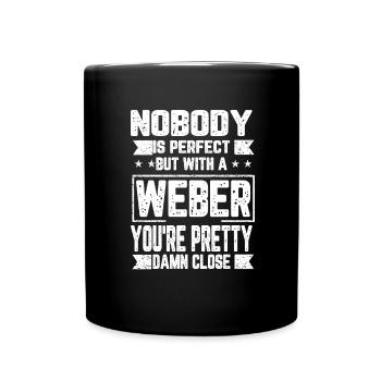 Weber Perfect Saying Family Surname Gift - Full Colour Mug - black - Front