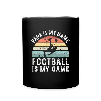 Papa est mon nom Le football est mon jeu Papa Pères - Mug uni - noir - Devant