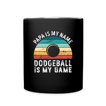Papa est mon nom Dodgeball est mon jeu Papa Pères - Mug uni - noir - Devant