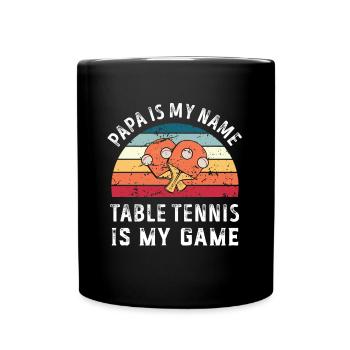 Papa est mon nom Tennis de table est mon jeu Papa - Mug uni - noir - Devant