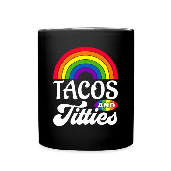 Tacos and Titties Funny LGBT Gay Pride Gifts - Tasse einfarbig - Schwarz - Vorne