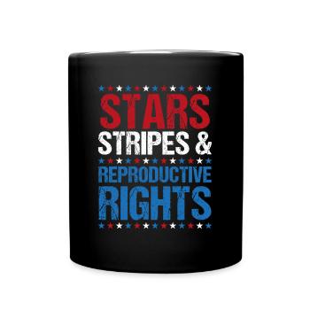 Stars Stripes Reproductive Rights July 4th - Full Colour Mug - black - Front