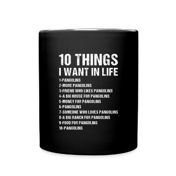 10 choses que je veux dans la vie Pangolin - Mug uni - noir - Devant