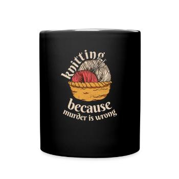 Tricoter parce que le meurtre, c'est mal - Mug uni - noir - Devant