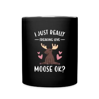 Elk I Just Really Freaking Love Moose - Full Colour Mug - black - Front