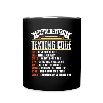 Funny Senior Citizen's Texting Code Gift for - Full Colour Mug - black - Front