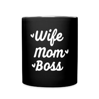 Wife, mom and boss what else! - Full Colour Mug - black - Front