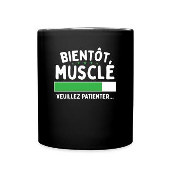 Bientôt Musclé Humour Cadeau Musculation - Mug uni - noir - Devant