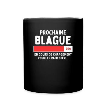 Prochaine Blague En Cours Cadeau Humour Geek - Mug uni - noir - Devant
