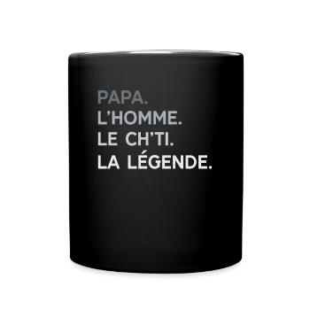 Papa Ch'ti L'Homme La Légende Cadeau Humour - Mug uni - noir - Devant