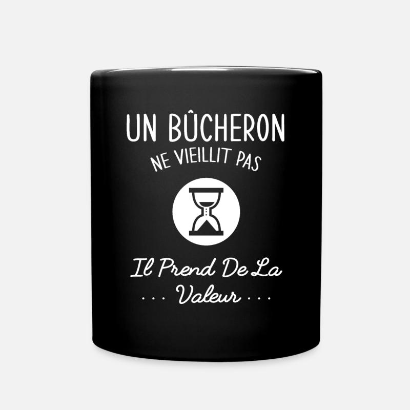 Un Bûcheron Ne Vieillit Pas Humour Idée Cadeau - Mug uni - noir