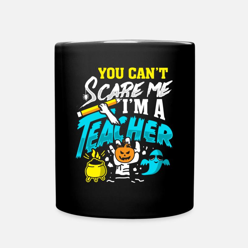 You Can't Scare I'm A Teacher Halloween Costume - Mug uni - noir