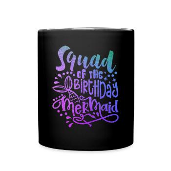 Squad Of The Birthday Mermaid Matching Family - Mug uni - noir - Devant