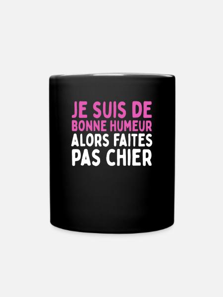 Femme Humour Chieuse Bonne Humeur Cadeau - Mug uni - noir