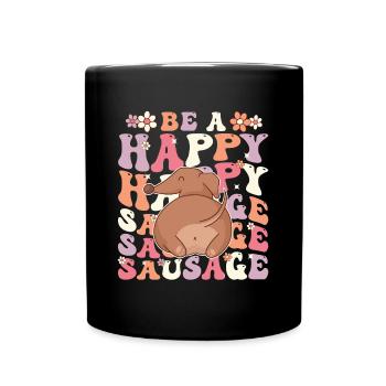 Be a Happy Sausage Dog Funny Cute Dachshund - Full Colour Mug - black - Front