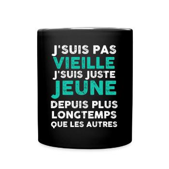 Je Suis Pas Vieille Citation Maman Mamie - Mug uni - noir - Devant