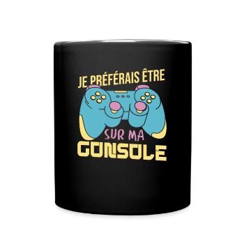 Je Préférais Être Sur Ma Console Cadeau Gamer - Mug uni - noir - Devant