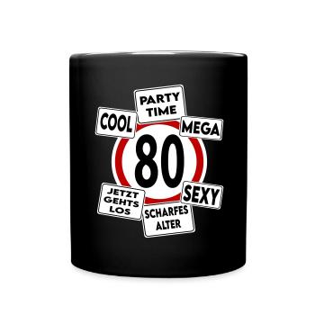 Geburtstag 80 Mega Cool Sexy Party Stark - Tasse einfarbig - Schwarz - Vorne