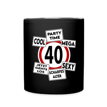 Geburtstag 40 Mega Cool Sexy Party Stark - Tasse einfarbig - Schwarz - Vorne