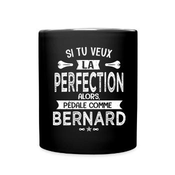 bernard si tu veux la perfection à vélo cycliste - Mug uni - noir - Devant