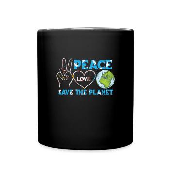 Peace Love Save Our Planet Earth - Tasse einfarbig - Schwarz - Vorne