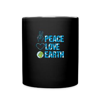 Peace Love Save Our Planet Earth - Tasse einfarbig - Schwarz - Vorne