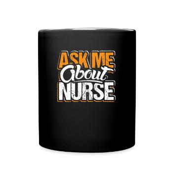 Ask Me About Nurse Skills Hospital Doctor Saying - Full Colour Mug - black - Front