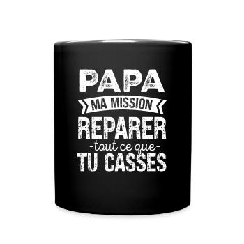 Papa Bricoleur Mission Réparer Ce Que Tu Casses - Mug uni - noir - Devant