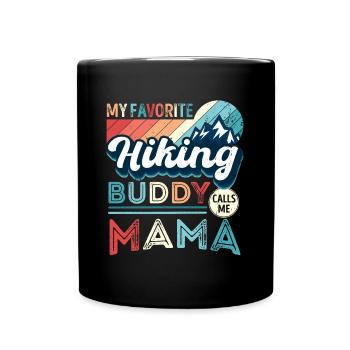 My favorite Hiking Buddy calls me Mama Hiker Mom - Full Colour Mug - black - Front