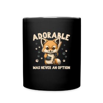 Adorable Was Never an Option Fox - Tasse einfarbig - Schwarz - Vorne