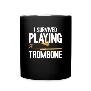 I Survived Playing Trombone Trumpet Band Music - Tasse einfarbig - Schwarz - Vorne