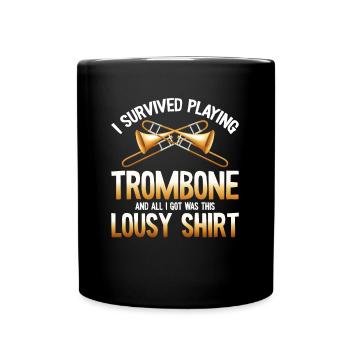 I Survived Playing Trombone Trumpet Band Music - Tasse einfarbig - Schwarz - Vorne