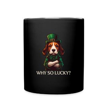 Why So Lucky Beagle Dog St. Patty - Tasse einfarbig - Schwarz - Vorne