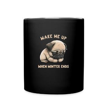 Wake Me Up When Winter Ends - Full Colour Mug - black - Front