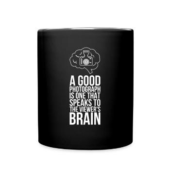Inspiring and clever photographer saying - Full Colour Mug - black - Front