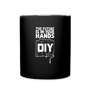 DIY The Future is in Your Hands - Tasse einfarbig - Schwarz - Vorne