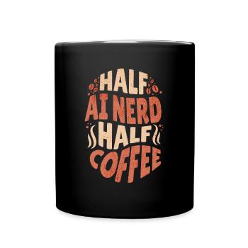 Artificial Intelligence Half AI Nerd Half Coffee - Full Colour Mug - black - Front