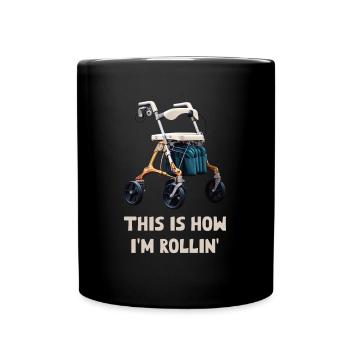 C’est comme ça que je suis Rollin' - Mug uni - noir - Devant