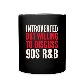 introverti mais prêt à discuter de R&B des années 90 - Mug uni - noir - Devant