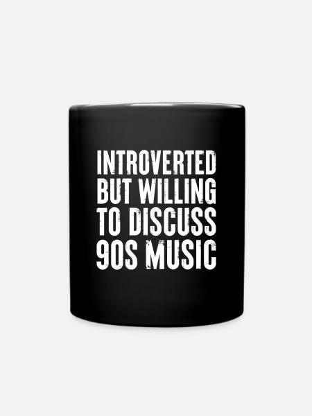 introverti mais prêt à discuter de 90s Music Gift - Mug uni - noir