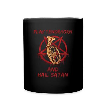 Play Tenorhorn and Hail satan - Tasse einfarbig - Schwarz - Vorne