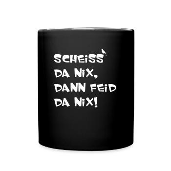 Scheiss da nix dann feid da nix - Tasse einfarbig - Schwarz - Vorne