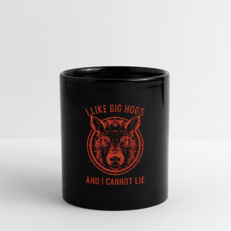 I Like Big Hogs and I Cannot Lie Tasse einfarbig