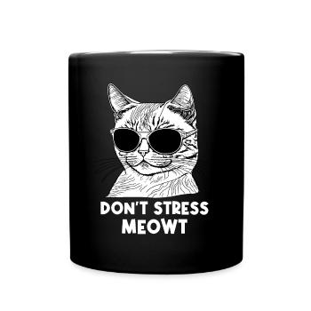 Don't stress meowt - Katzenliebhaber Spruch - Full Colour Mug - black - Front