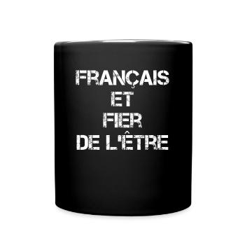 Français Et Fier De L'ëtre Cadeau - Mug uni - noir - Devant