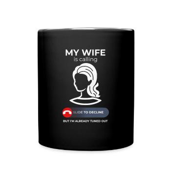 Spouse Calls – Marriage Humor Collection - Full Colour Mug - black - Front