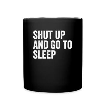 Tais-toi Et Va Dormir Drôle De Sommeil Au Coucher - Mug uni - noir - Devant