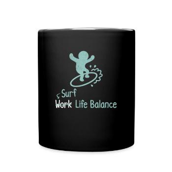 Surf Life Balance Surfer Shop Work - Tasse einfarbig - Schwarz - Vorne