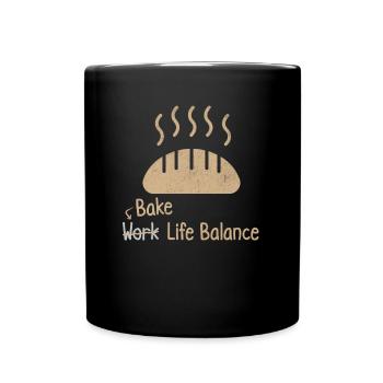 Bake Work Life Balance – Baking Bread - Full Colour Mug - black - Front